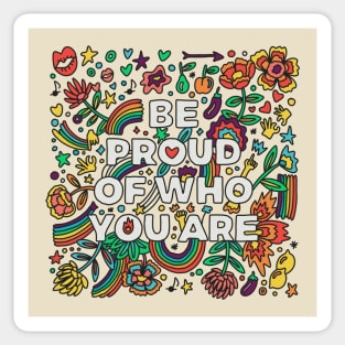 pride rainbow design quote be proud of who you are Sticker